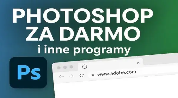 Photoshop za darmo: Czy to możliwe? Legalne triki i alternatywy